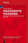 Cover-Bild zum Titel 'Inszenierte Moderne' von 'Tobias Becker'