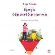 Cover-Bild zum Titel 'Uzaya Gönderilen Hurma' von 'Ayse Sevim'