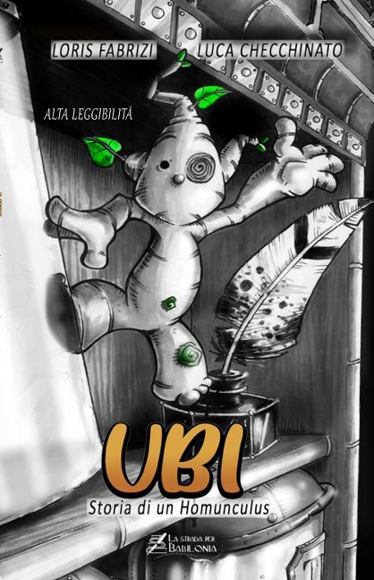 Ubi. Storia di un homunculus. Ediz. ad alta leggibilità - Loris Fabrizi