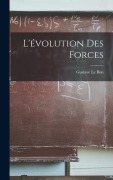 Cover-Bild zum Titel 'L'évolution Des Forces' von 'Gustave Le Bon'
