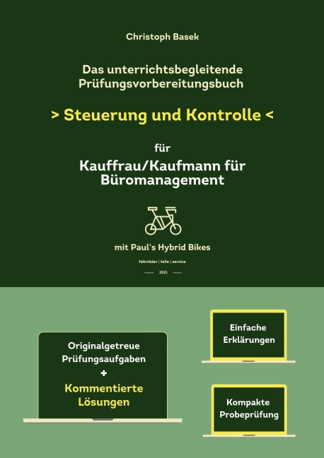 Das unterrichtsbegleitende Prüfungsvorbereitungsbuch Steuerung und Kontrolle für Kauffrau/Kaufmann für Büromanagement - Christoph Basek
