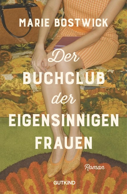 Der Buchclub der eigensinnigen Frauen - Marie Bostwick