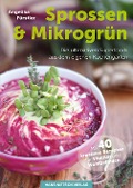 Cover-Bild zum Titel 'Sprossen & Microgrün' von 'Angelika Fürstler'
