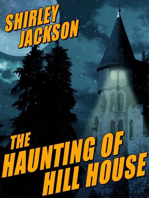 The Haunting of Hill House - Shirley Jackson