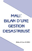 Cover-Bild zum Titel 'Mali: Bilan d'une gestion désastreuse' von 'Diarrah'