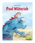 Cover-Bild zum Titel 'Paul Wüterich (Pappbilderbuch)' von 'Antje Bohnstedt'
