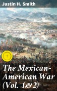 Cover-Bild zum Titel 'The Mexican-American War (Vol. 1&2)' von 'Justin H. Smith'