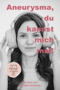 Cover-Bild zum Titel 'Aneurysma, du kannst mich mal!' von 'Michelle Hermansa'