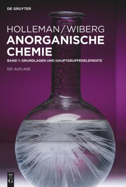 Anorganische Chemie 1 - Grundlagen und Hauptgruppenelemente - Egon Wiberg, Nils Wiberg