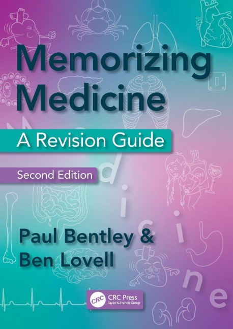 Memorizing Medicine - Paul Bentley, Ben Lovell