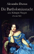 Cover-Bild zum Titel 'Die Bartholomäusnacht oder Königin Margot (Zweiter Teil)' von 'Alexandre Dumas'