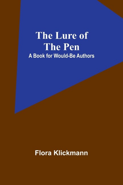 The Lure of the Pen - Flora Klickmann