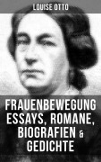 Cover-Bild zum Titel 'Louise Otto: Frauenbewegung Essays, Romane, Biografien & Gedichte' von 'Louise Otto'