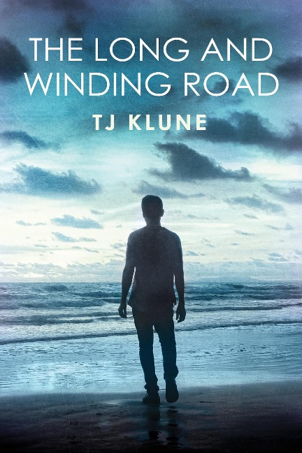 The Long and Winding Road (Bear, Otter and the Kid Chronicles, #4) - Tj Klune