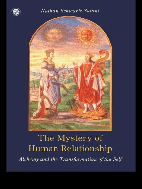 The Mystery of Human Relationship - Nathan Schwartz-Salant