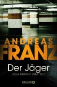 Cover-Bild zum Titel 'Der Jäger' von 'Andreas Franz'