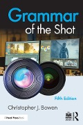 Cover-Bild zum Titel 'Grammar of the Shot' von 'Christopher Bowen'