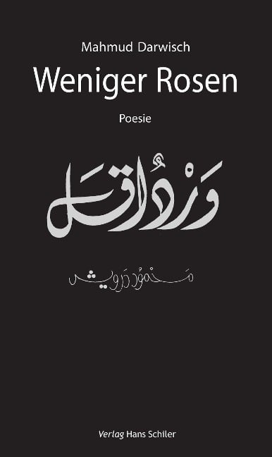 Weniger Rosen - Mahmud Darwisch