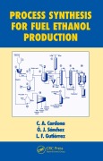 Cover-Bild zum Titel 'Process Synthesis for Fuel Ethanol Production' von 'C. A. Cardona, L. F. Gutierrez, O. J. Sanchez'