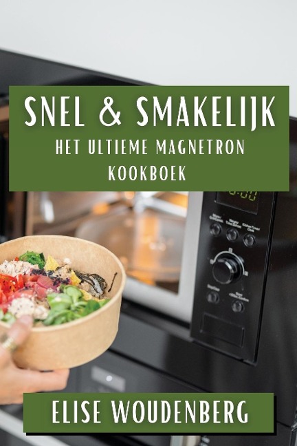 Snel & Smakelijk - Elise Woudenberg