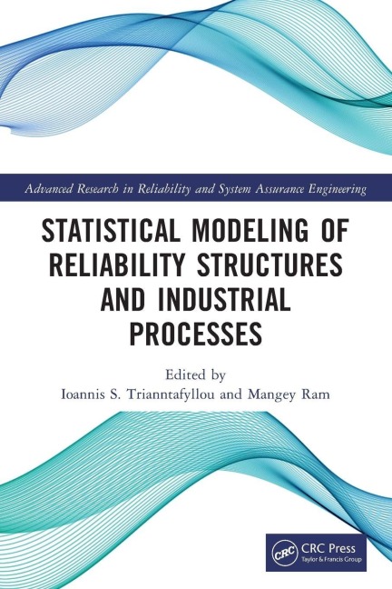 Statistical Modeling of Reliability Structures and Industrial Processes - 
