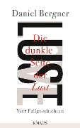 Cover-Bild zum Titel 'Die dunkle Seite der Lust' von 'Daniel Bergner'
