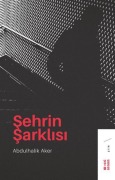 Cover-Bild zum Titel 'Sehrin Sarklisi' von 'Abdulhalik Aker'