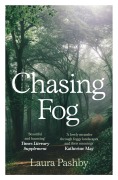 Cover-Bild zum Titel 'Chasing Fog' von 'Laura Pashby'