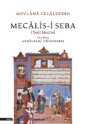 Cover-Bild zum Titel 'Mecalis-i Seba Yedi Meclis' von 'Mevlana Celaleddin Rumi, Abdülbaki Gölpinarli'