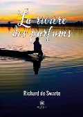 Cover-Bild zum Titel 'La rivière des parfums' von 'Richard de Swarte'