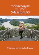 Cover-Bild zum Titel 'Erinnerungen eines zufälligen Missionars' von 'Paulinus Onyekwelu Anaedu'