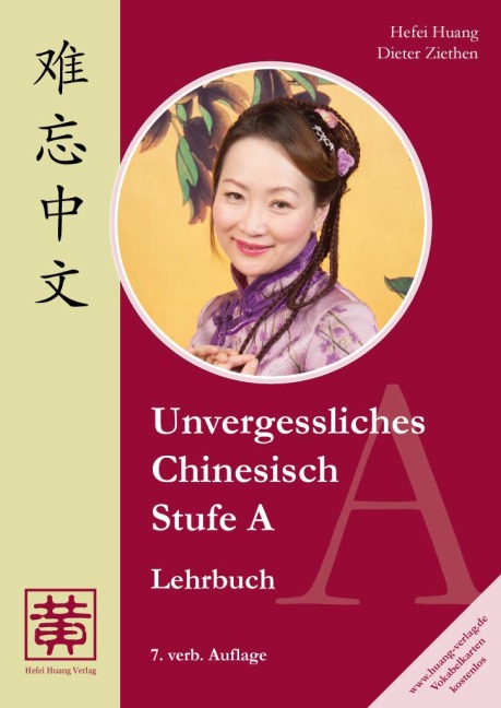 Unvergessliches Chinesisch, Stufe A. Lehrbuch - Hefei Huang, Dieter Ziethen