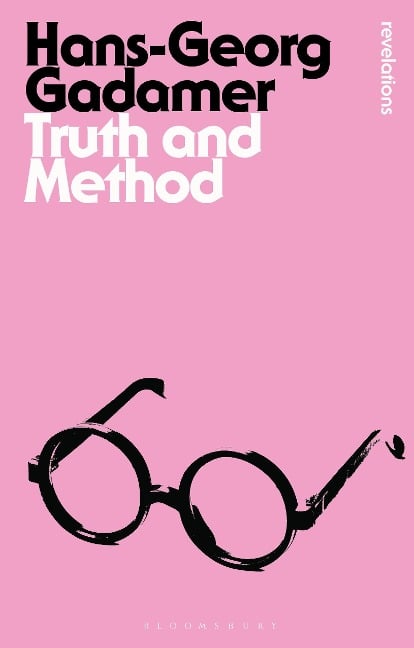 Truth and Method - Hans-Georg Gadamer