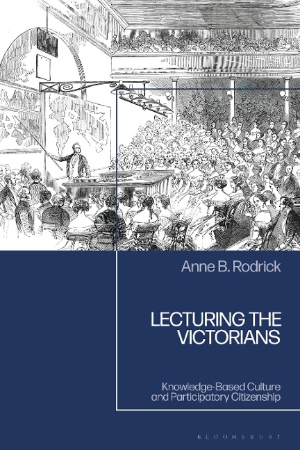 Lecturing the Victorians - Anne B. Rodrick