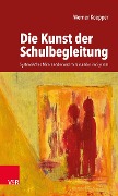 Cover-Bild zum Titel 'Die Kunst der Schulbegleitung' von 'Werner Koepper'