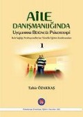Cover-Bild zum Titel 'Aile Danismanliginda Uygulamali Bütüncül Psikoterapi 1' von 'Tahir Özakkas'