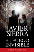 Cover-Bild zum Titel 'El Fuego Invisible / The Invisible Fire' von 'Javier Sierra'