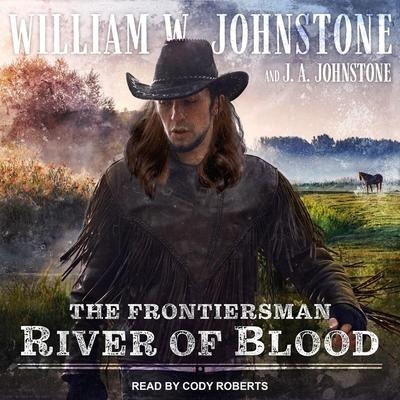 River of Blood Lib/E - J. A. Johnstone, William W. Johnstone