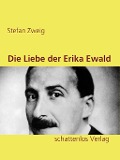 Cover-Bild zum Titel 'Die Liebe der Erika Ewald' von 'Stefan Zweig'