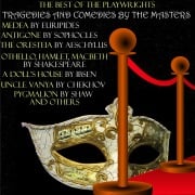 The Best of the Playwrights: Tragedies and Comedies by the Masters - Aeschylus, Anton Chekhov, Euripides, Henrik Ibsen, William Shakespeare