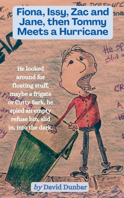 Fiona, Issy, Zac and Jane, then Tommy Meets a Hurricane - David Dunbar