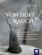 Cover-Bild zum Titel 'Von Duft & Rauch' von 'Marlies Schneider'