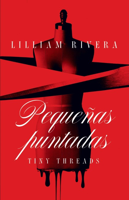 Pequeñas Puntadas / Tiny Threads - Lilliam Rivera
