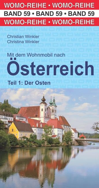 Mit dem Wohnmobil nach Österreich.Teil 1: Der Osten - Christian Winkler, Christina Winkler