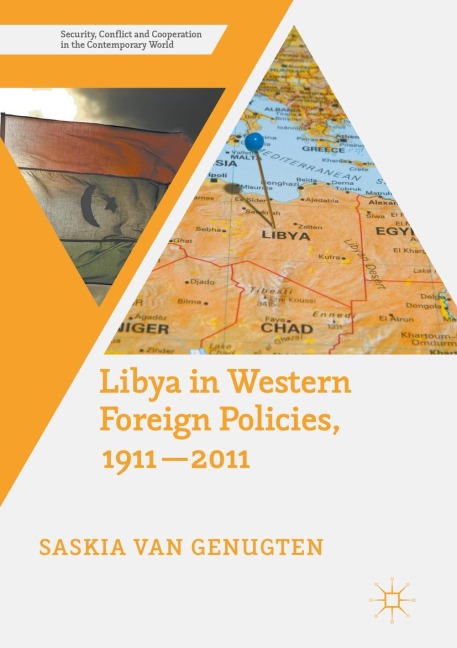 Libya in Western Foreign Policies, 1911-2011 - Saskia van Genugten