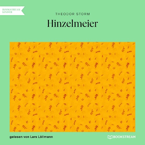 Hinzelmeier - Theodor Storm