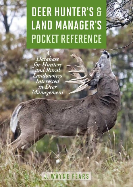 Deer Hunter's & Land Manager's Pocket Reference - J. Wayne Fears
