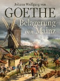 Cover-Bild zum Titel 'Belagerung von Mainz' von 'Johann Wolfgang von Goethe'