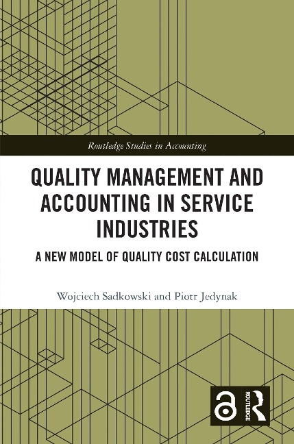Quality Management and Accounting in Service Industries - Wojciech Sadkowski, Piotr Jedynak