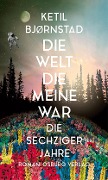 Cover-Bild zum Titel 'Die Welt, die meine war' von 'Ketil Bjoernstad'